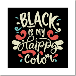 Black is My Happy Color, Funny Posters and Art